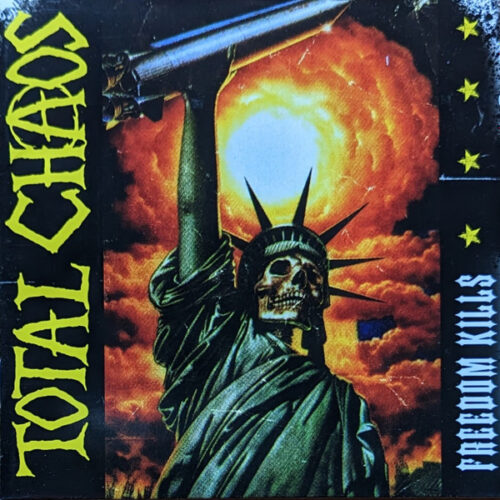 Total Chaos - Freedom Kills CD