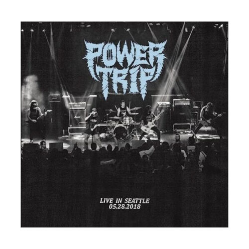 Power Trip - Live In Seattle 05.28.2018 LP