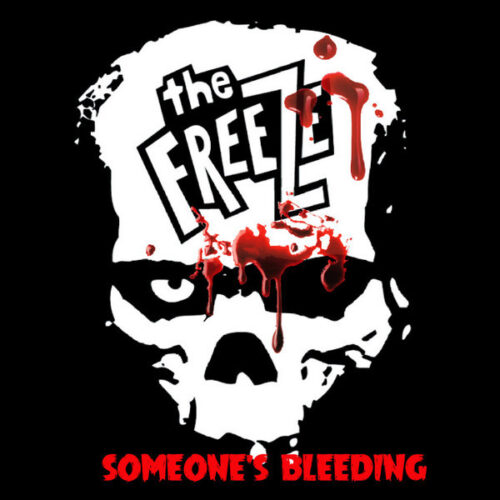 Freeze, the - Someone's Bleeding 7"