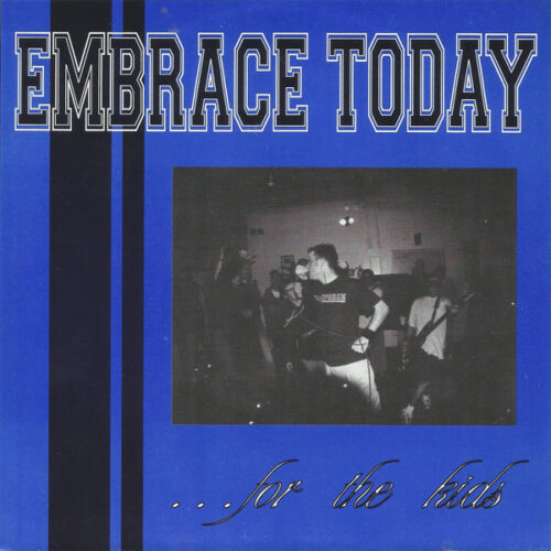 Embrace Today - ...For The Kids 7"
