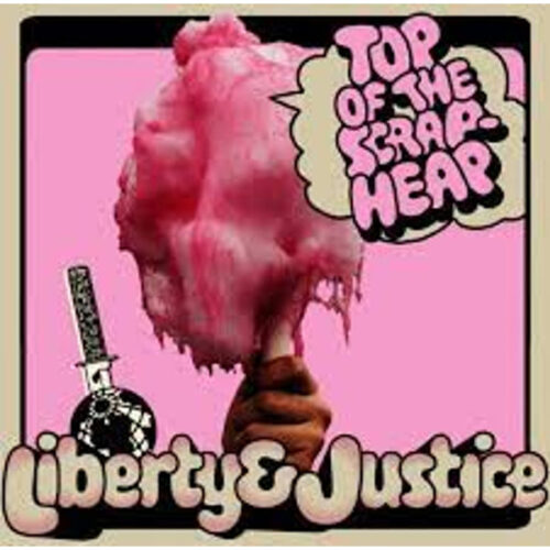 Liberty & Justice - Top Of The Craphead LP