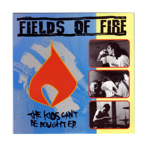 Fields Of Fire - The Kids Can't Be Bought 7"