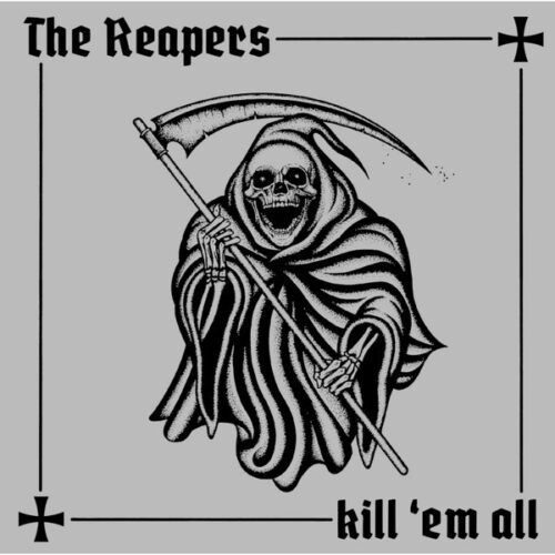 Reapers, the - Kill Em All LP