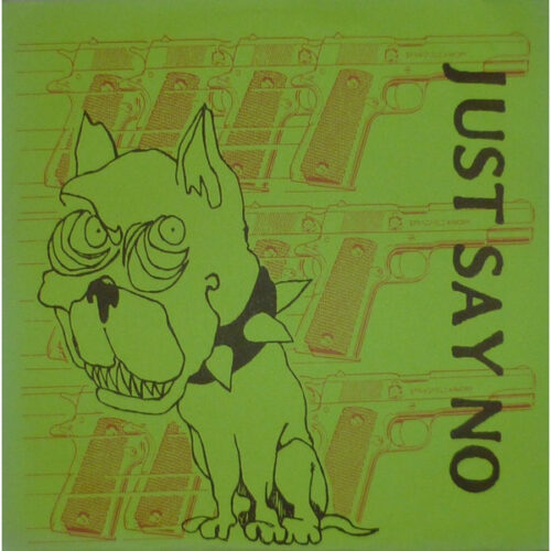 Just say No - Pitbulls On Crack 7"