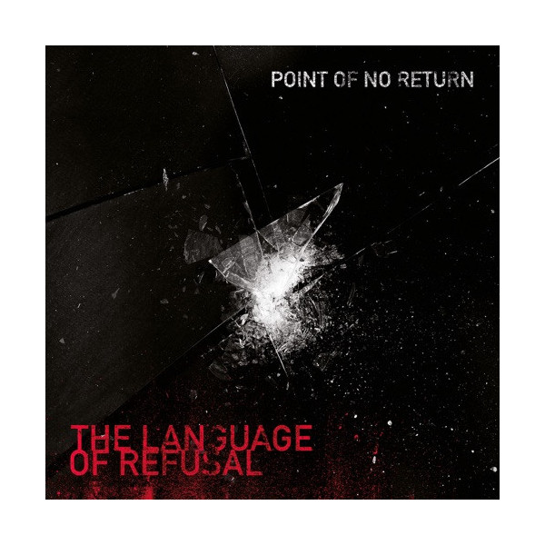Point Of No Return - The Language Of Refusal LP