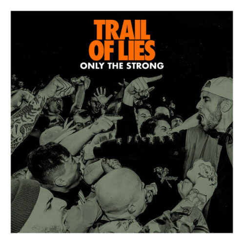 Trail Of Lies - Only The Strong LP