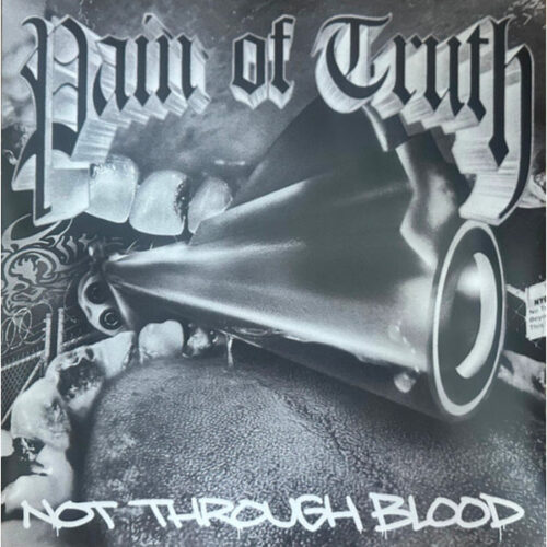 Pain Of Truth - Not Through Blood LP