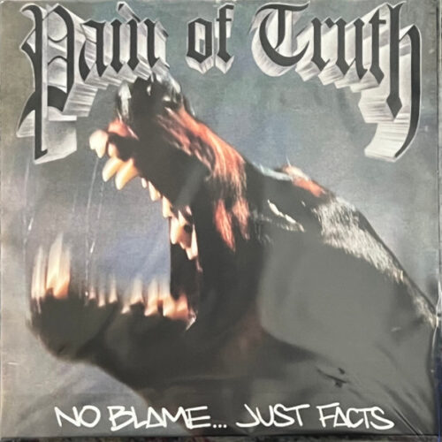 Pain Of Truth - No Blame...Just Facts LP