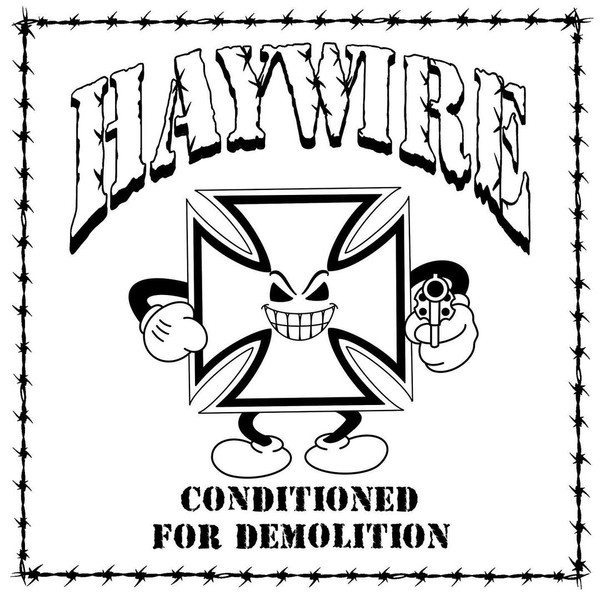 Haywire - Conditioned For Demolition LP