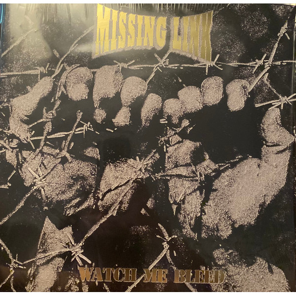 Missing Link - Watch Me Bleed LP