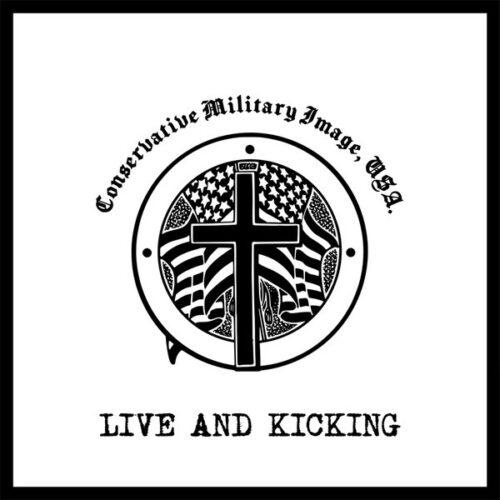 Conservative Military Image - Live And Kicking LP