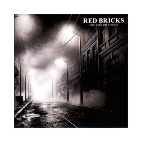 Red Bricks - Take Back The Streets LP