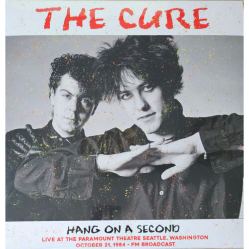 Cure, the - Hang On A Second: Live At The Paramount Theatre Seattle LP